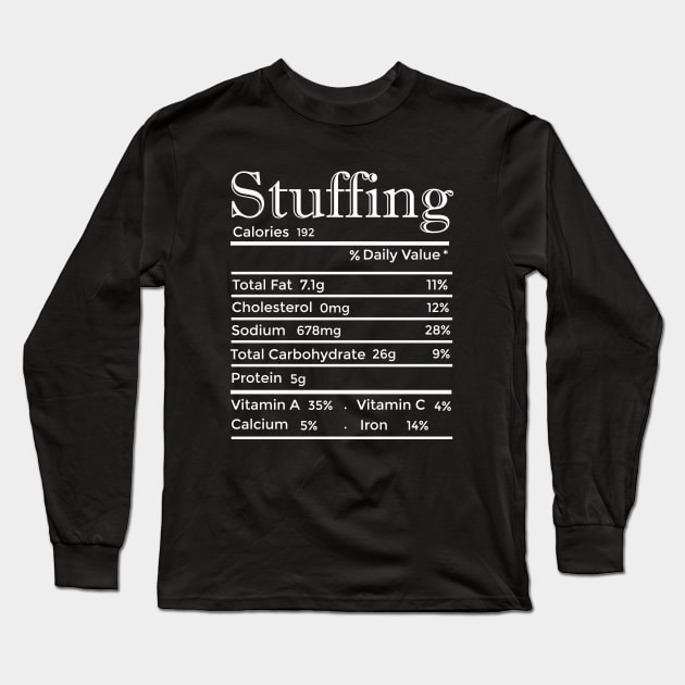 Stuffing Nutrition Facts Thanksgiving Costume Christmas Long Sleeve T-Shirt by Ramadangonim